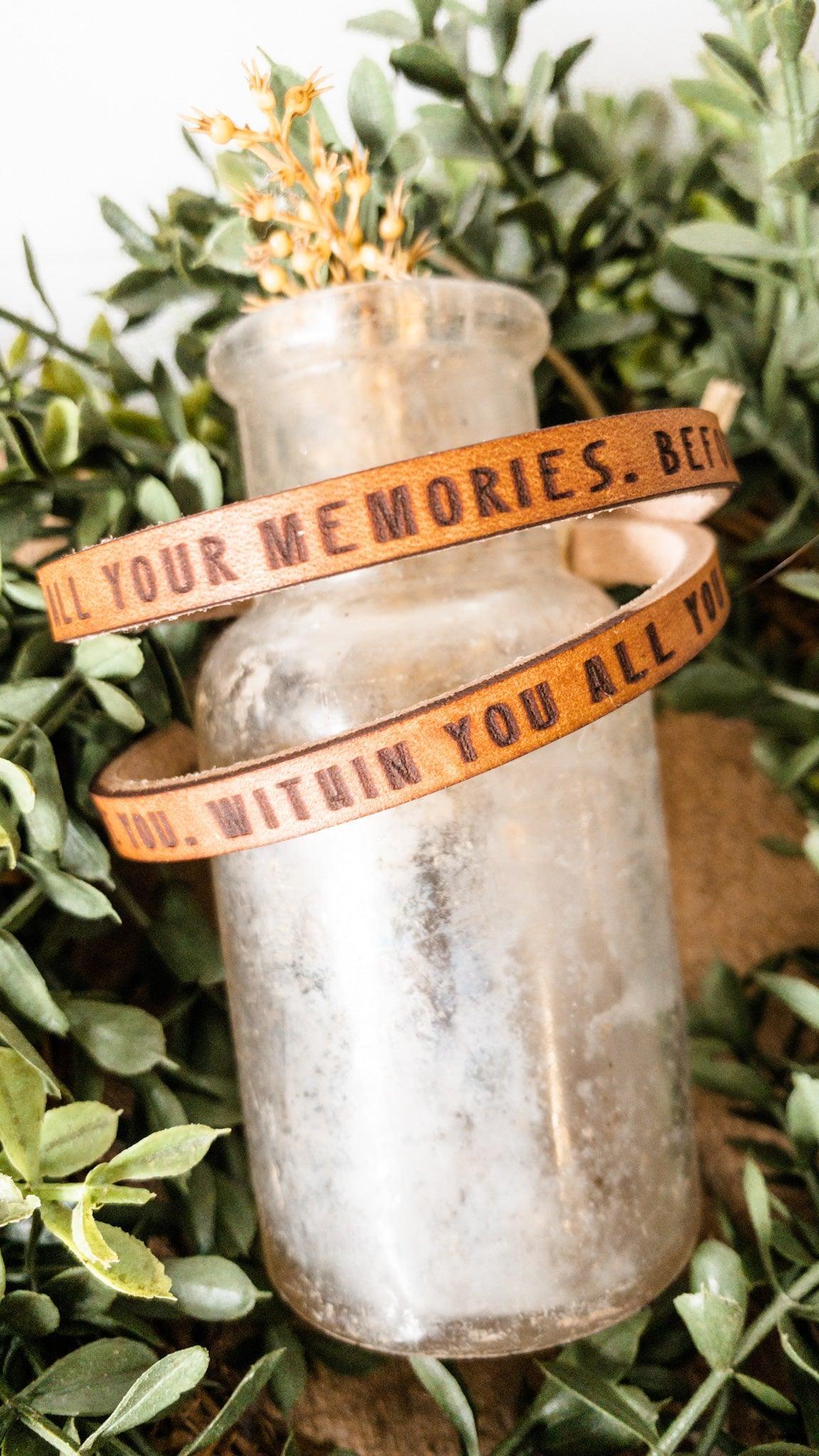 Behind You Are All Your Memories Leather Bracelet - Vintage Soul
