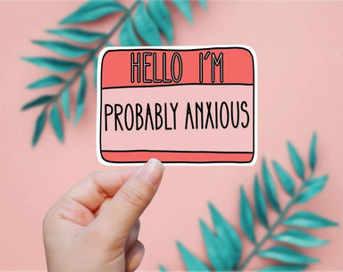 Hello I'm Probably Anxious Vinyl Sticker - Vintage Soul