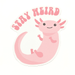 Stay Weird Axolotl Sticker - Vintage Soul